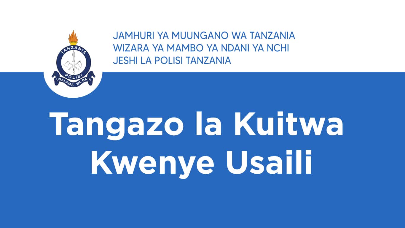 Call For Interview at Jeshi la Police Tanzania January 2023
